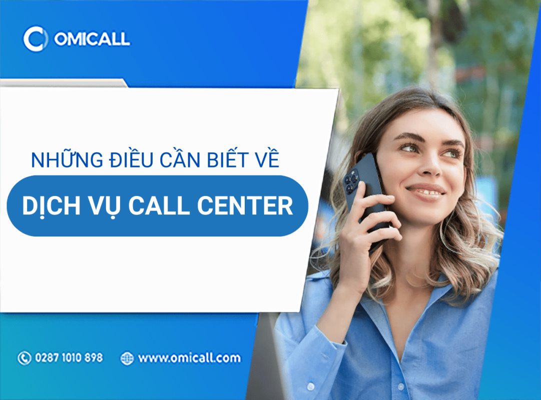 Những điều bạn cần biết về dịch vụ Call Center trong thời đại số